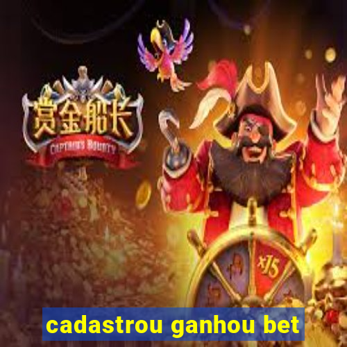 cadastrou ganhou bet